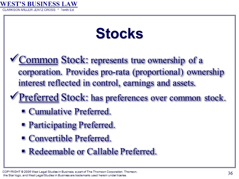 36 Stocks Common Stock: represents true ownership of a corporation. Provides pro-rata (proportional) ownership